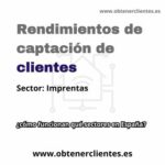 Rendimientos de captación de clientes para imprentas