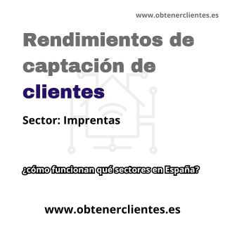 Rendimientos de captación de clientes para imprentas
