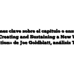 30 conclusiones clave sobre el capítulo o ensayo «Special Events: Creating and Sustaining a New World for Celebration» de Joe Goldblatt, análisis Tomista.