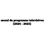 Valoración moral de programas televisivos en España (2024 – 2025)