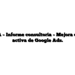 200 € + IVA – Informe consultoría – Mejora de campaña activa de Google Ads.