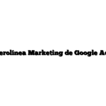 Aerolínea Marketing de Google Ads