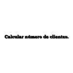 Calcular número de clientes.