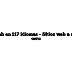 Desarrollo web en 117 idiomas – Sitios web a medida desde cero