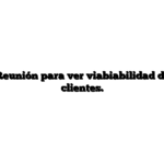 Gratuito – Reunión para ver viabiabilidad de mandarle clientes.