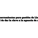 Algunas herramientas para gestión de LinkedIn sin necesidad de dar la clave a la agencia de marketing