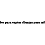 Servicios para captar clientes para reformas.