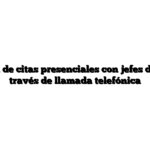 Concertación de citas presenciales con jefes de empresas a través de llamada telefónica